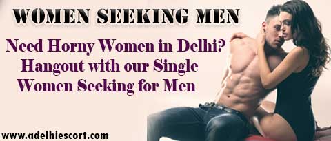 Women seeking men In Delhi